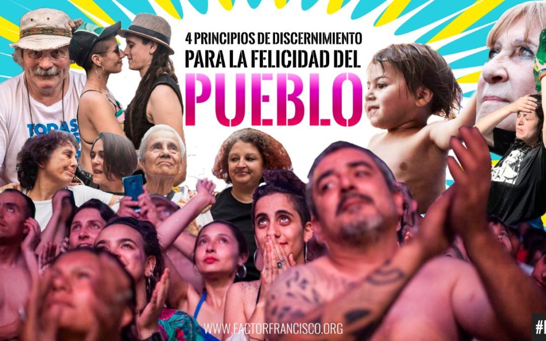 4 PRINCIPIOS:   DISCERNIMIENTO, CONSTRUCCION Y  FELICIDAD DEL PUEBLO