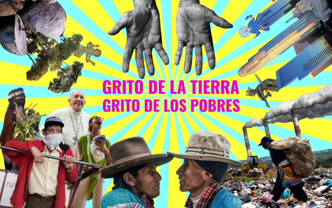 GRITO DE LA TIERRA, GRITO DE LOS POBRES. Claves de lectura de la encíclica “Laudato Si, sobre el Cuidado de la Casa Común” a cinco años de su publicación