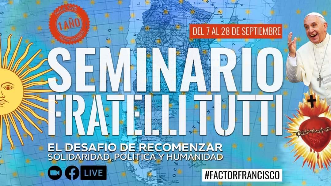 SOLIDARIDAD, POLÍTICA Y HUMANIDAD – Seminario Fratelli Tutti de Factor Francisco. Setiembre 2021